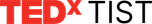 TEDxTIST